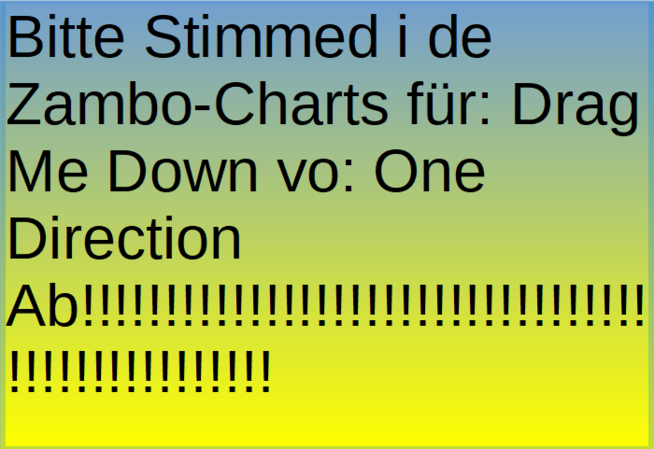 Ein Bild zum Beitrag BITTE STIMMED I DE ZAMBO-CHARTS FÜR: Drag Me Down ab!!!!!!!!